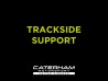 CATERHAM TRACKSIDE SUPPORT 2025